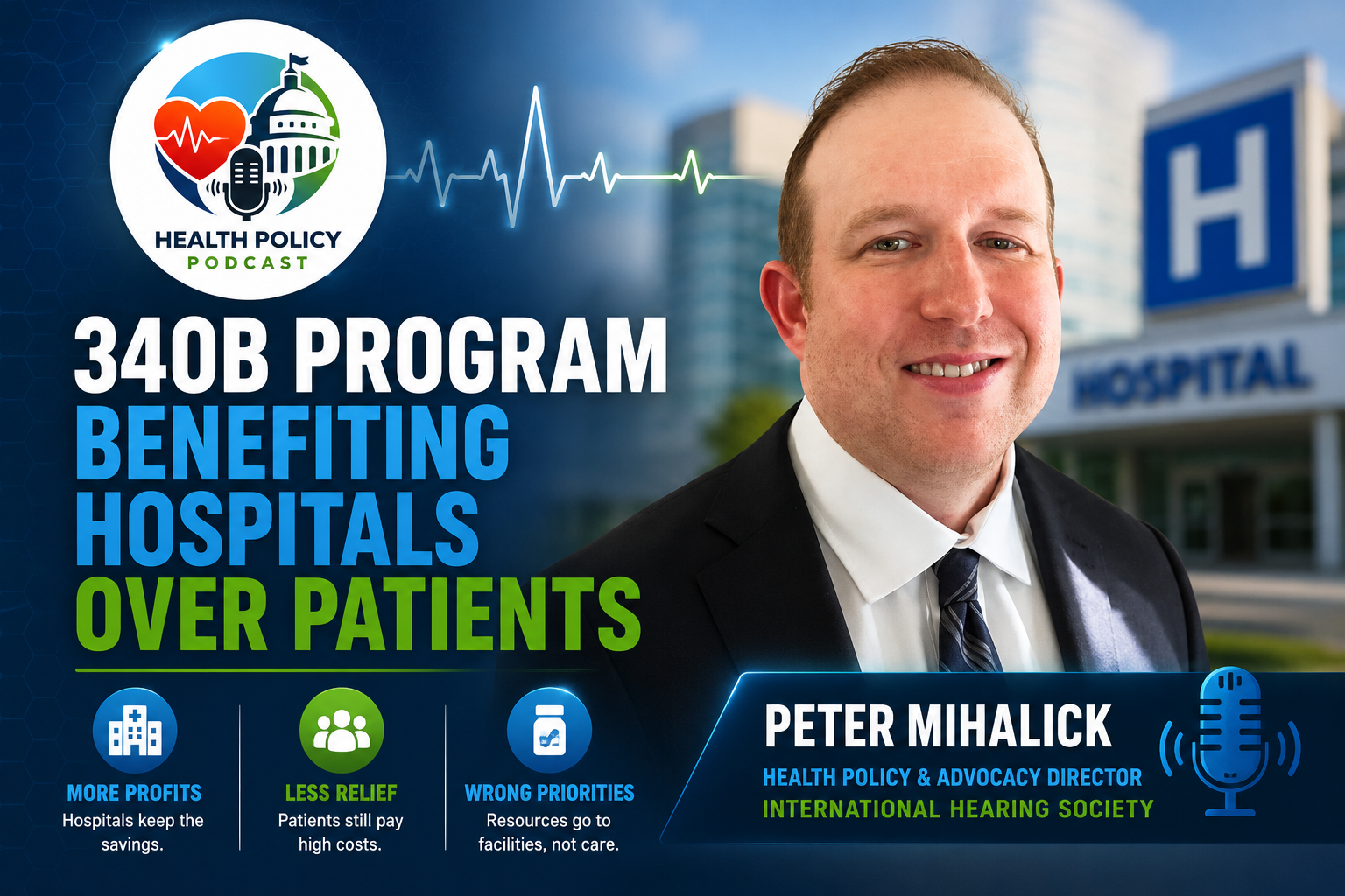 Health Policy Podcast episode featuring Pete Mihalik discussing Peter Mihalick Explains the Challenges of the 340B Drug Pricing Program