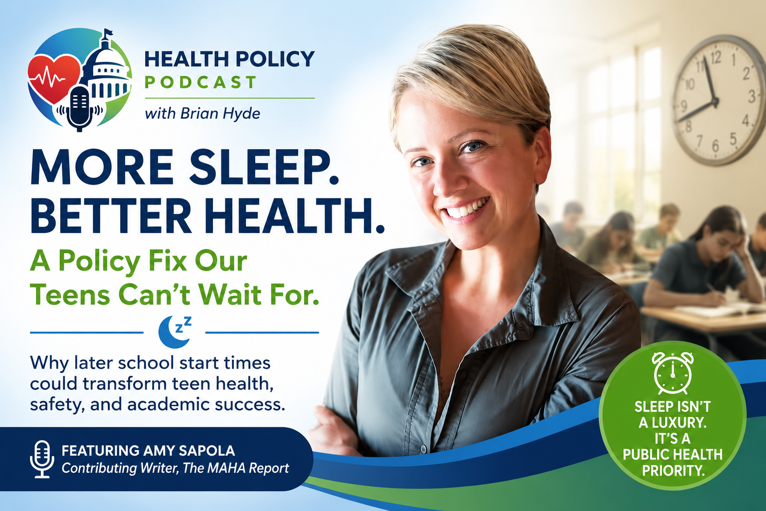 Health Policy Podcast episode featuring Amy Sapola discussing MAHA Report Contributor Amy Sapola Discusses Teen Sleep Health and Policy Changes